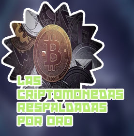 Criptomonedas respaldadas por oro